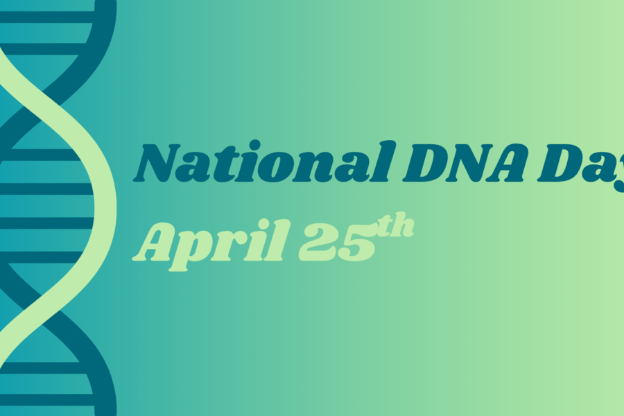 DNA strand with text National DNA Day April 25th