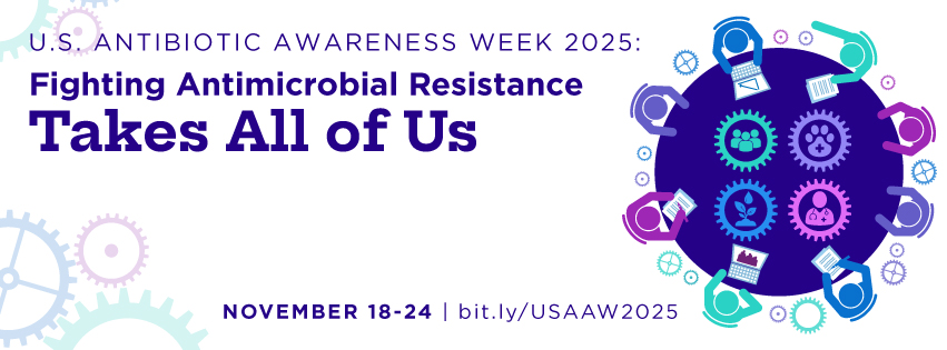 Horizontal banner for U&period;S&period; Antibiotic Awareness Week 2025 with text&colon; &OpenCurlyQuote;Fighting Antimicrobial Resistance Takes All of Us&period;’ Includes date November 18–24 and URL bit&period;ly&sol;USAAW2025&period; Circular graphic on the right shows gears and figures using laptops and tablets&comma; symbolizing collaboration&period;