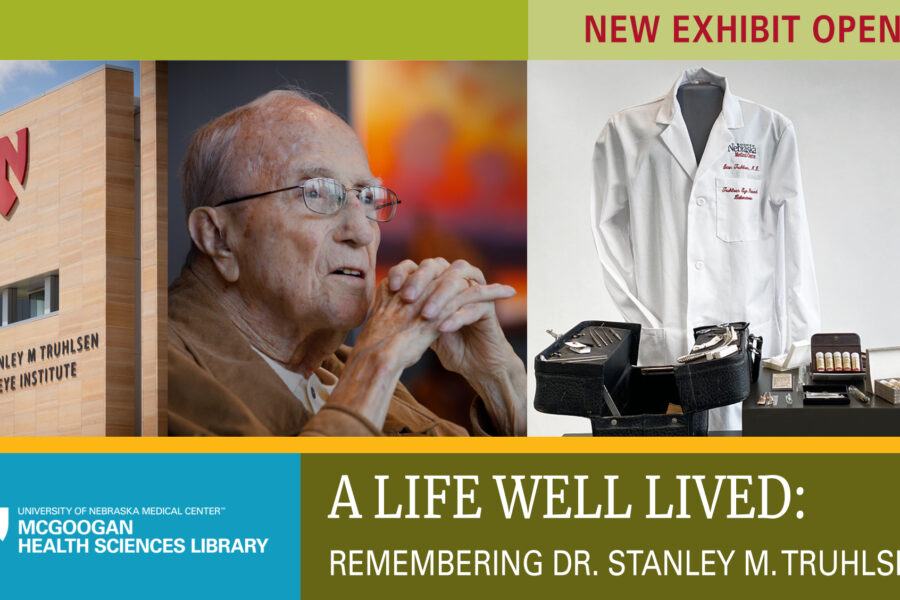 A life Well Lived: Remembering Dr. Stanley M. Truhlsen — New online exhibit open!