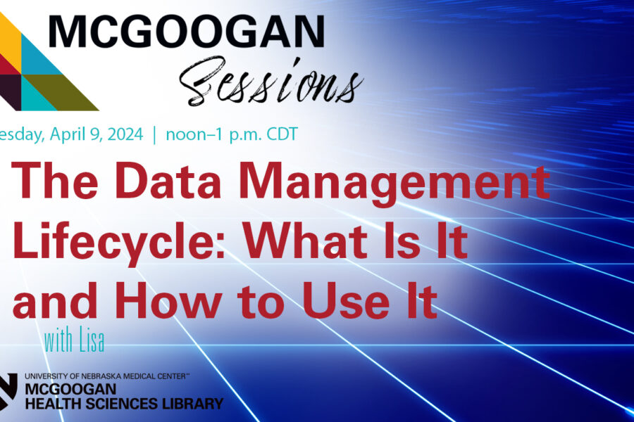 McGoogan Sessions: The Data Management Lifecycle: What Is It and How to Use It with Lisa