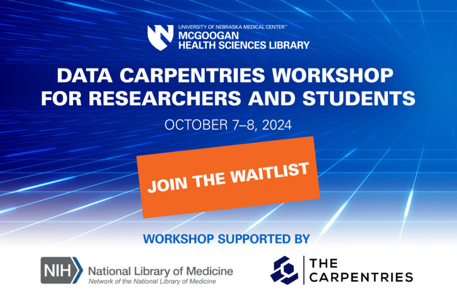 Monochromatic blue grid with McGoogan Health Sciences Library logo in white&period; Data Carpentries Workshop for Researchers and Students October 7–8&comma; 2024&period; Join the waitlist in an orange box&period; Workshop supported by&colon; National Library of Medicine Network of the National Library of Medicine and The Carpentries