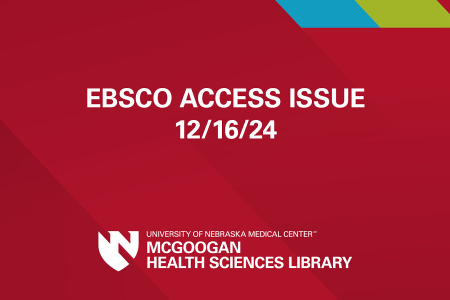 Red background with EBSCO access issue 12&sol;16&sol;24 in white font with the McGoogan Health Sciences Library logo in white