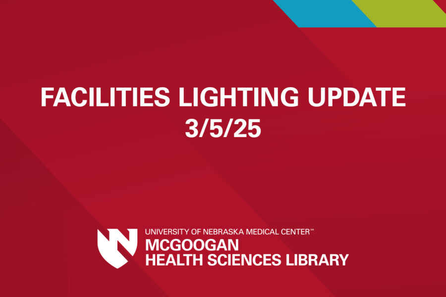 Red background with Facilities Lighting Update 3&sol;5&sol;25 in white font with the McGoogan Health Sciences Library logo in white