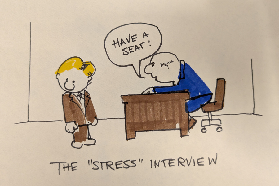 "The 'Stress' Interview" doodle by Dr. Wigton. Person sitting at wood desk exclaiming, "Have a seat!" while person standing in front of the desk turns head down and away