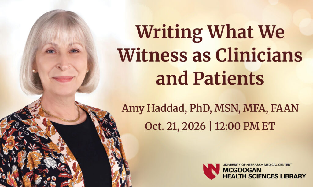 A headshot of Amy Haddad, a white woman in a black top with a colorful floral jacket. Text says Writing What We Witness as Clinicians and Patients. Amy Haddad PhD, MSN, MFA, FAAN Oct. 21, 2026